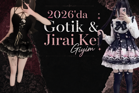 2026 Gotik ve Jirai Kei Giyim Rehberi | Shadora
